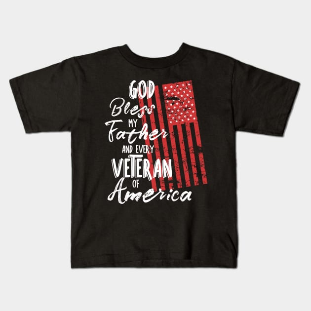 God Bless My Father Veteran American Flag Kids T-Shirt by 4Craig